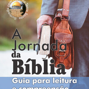 A Jornada da Bíblia - guia para leitura e compreensão