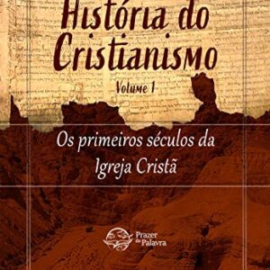 Documentos da história do cristianismo, volume 1