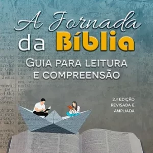 A jornada da bíblia - guia para leitura e compreensão